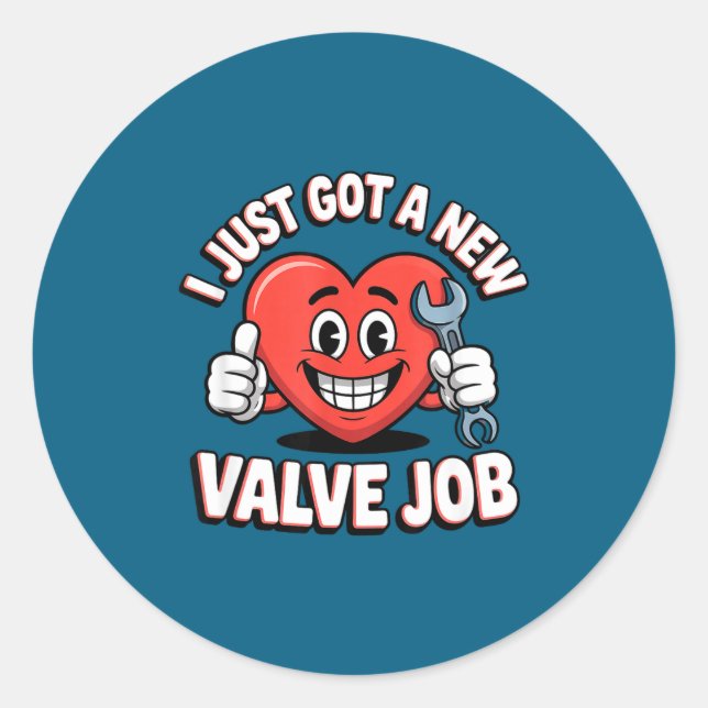 I Just Got A New Valve Job Open Heart Surgery  Runt Klistermärke (Framsida)