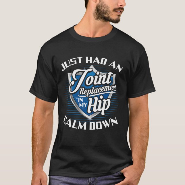 I Just Had A Joint Replacement  Hip Replacement T Shirt (Framsida)