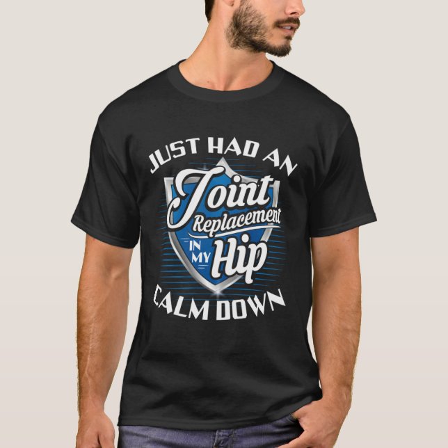 I Just Had A Joint Replacement  Hip Replacement T Shirt (Framsida)