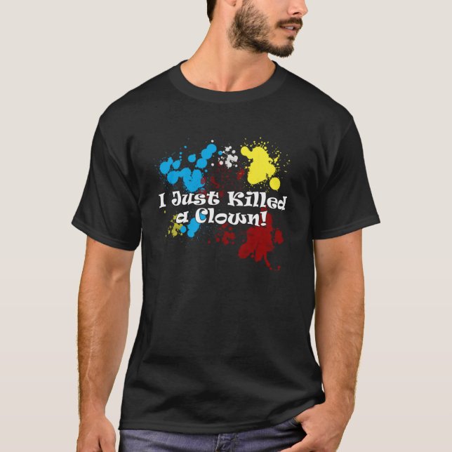 I Just Killed A Clown Classic T-Shirt (Framsida)