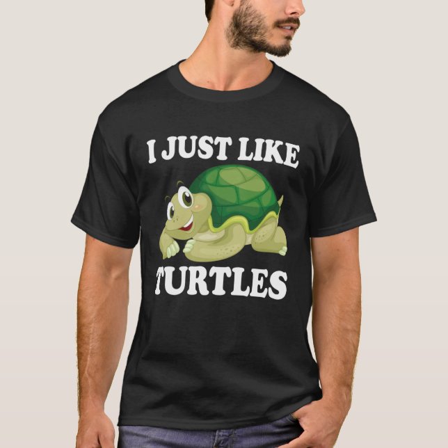 I just like Turtles Cute Water Turtle Sea Animal T Shirt (Framsida)
