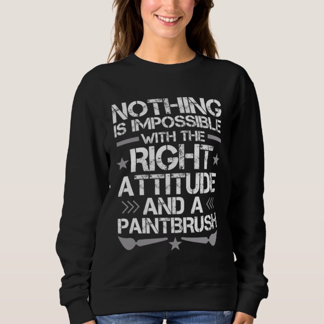 I just need A Right Attitude And A Paintbrush T Shirt (Framsida)