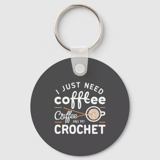 I Just Need Coffee and My Crochet Quote Art Nyckelring (Framsida)