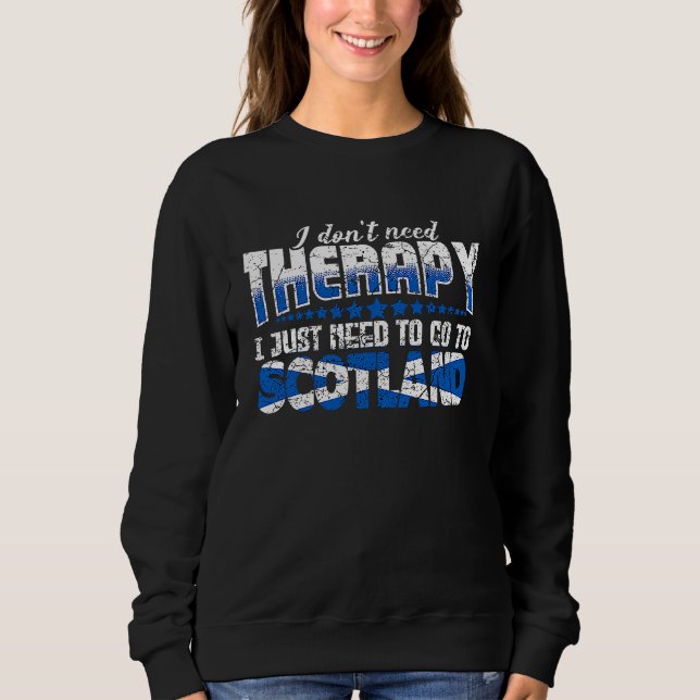 I just need to go to Scotland Funny Scotland Flag T Shirt (Framsida)