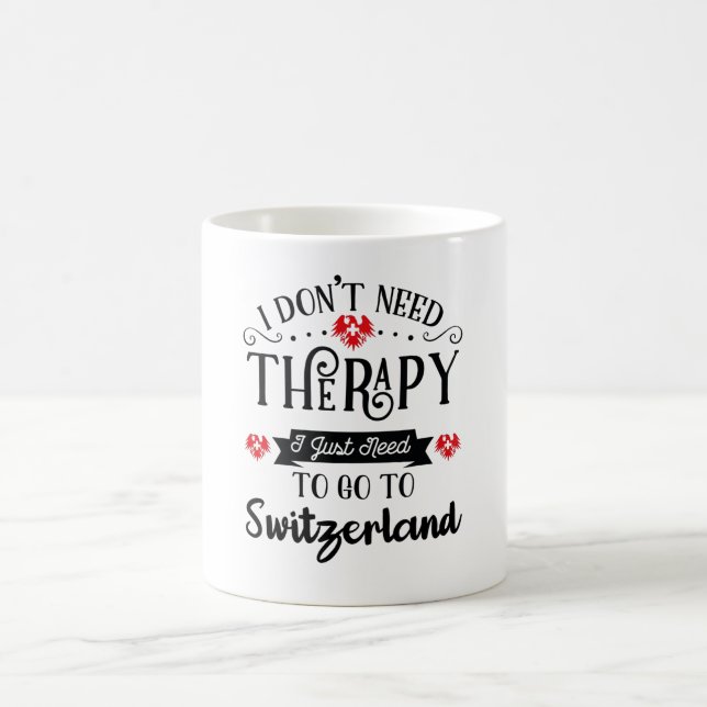 I Just Need To Go To Switzerland Funny Travel Gift Kaffemugg (Center)