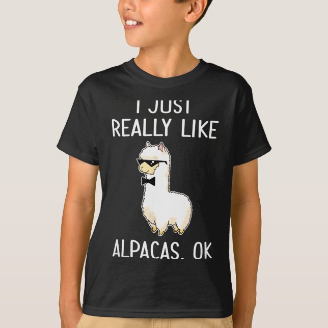 I Just Really Like Alpacas, Ok_ Llama Alpaca  T Shirt (Framsida)