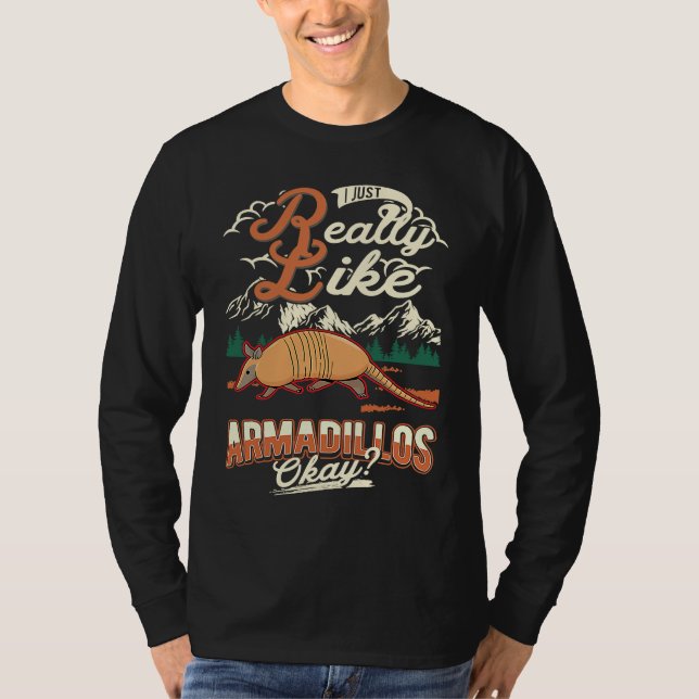 I just really like Armadillos T Shirt (Framsida)