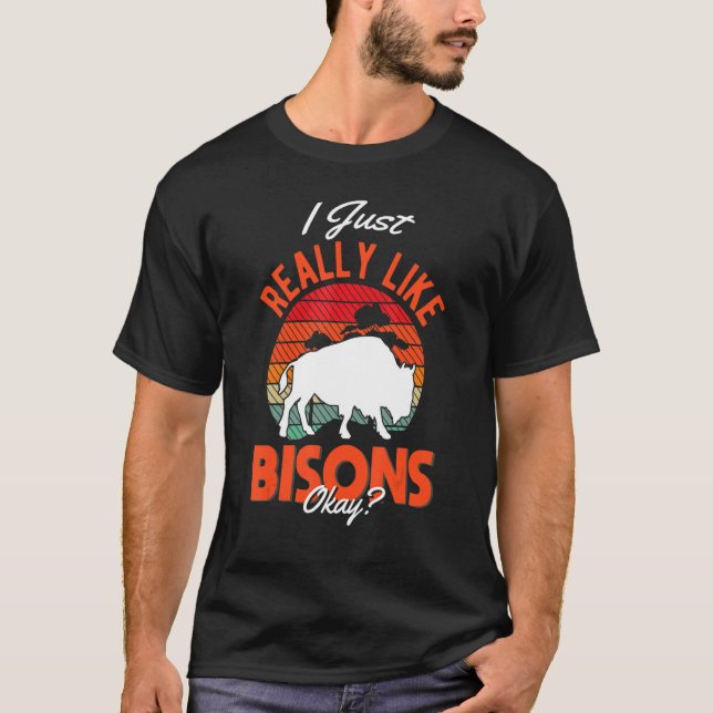 I just really like Bisons Buffalo T Shirt (Framsida)
