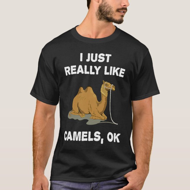I Just Really Like Camels OK Humour  Camel T Shirt (Framsida)