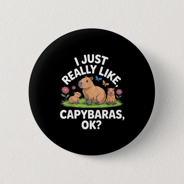 I Just Really Like Capybaras Ok_ Animal Lover Funn Knapp (Framsida)