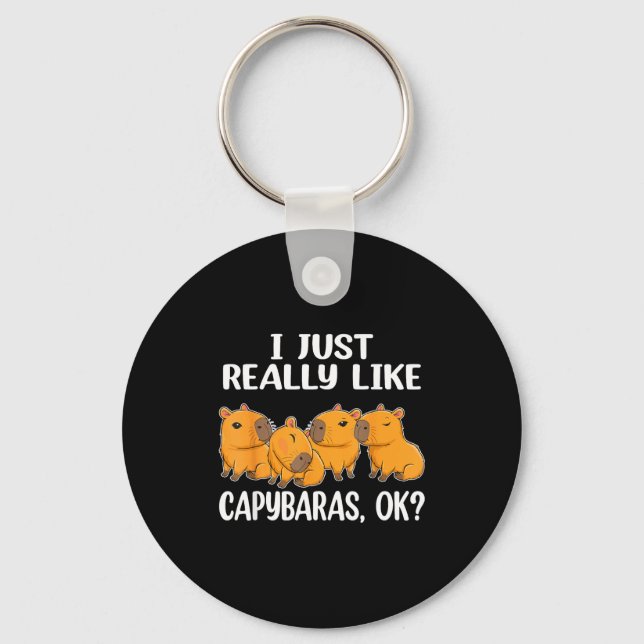 I Just Really Like Capybaras Ok Capybara Animal Ro Nyckelring (Framsida)