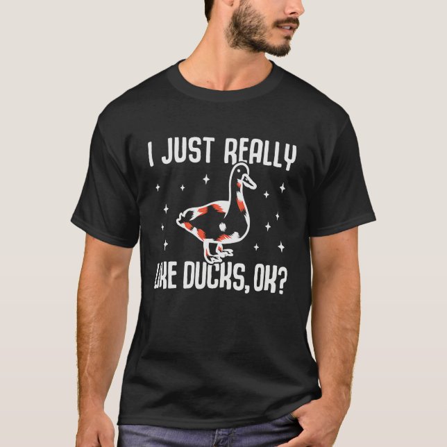 I Just Really Like Ducks OK  Duck Quacker Enthusia T Shirt (Framsida)