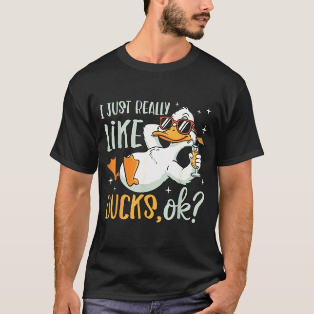 I Just Really Like Ducks Ok Funny Animal Lover Coo T Shirt (Framsida)