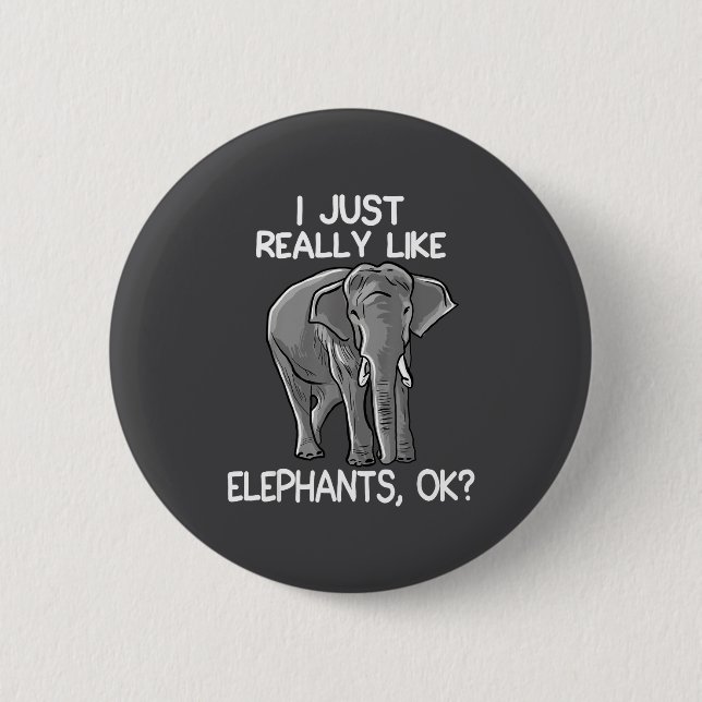 I Just Really Like Elephants Funny Elephant Lover  Knapp (Framsida)
