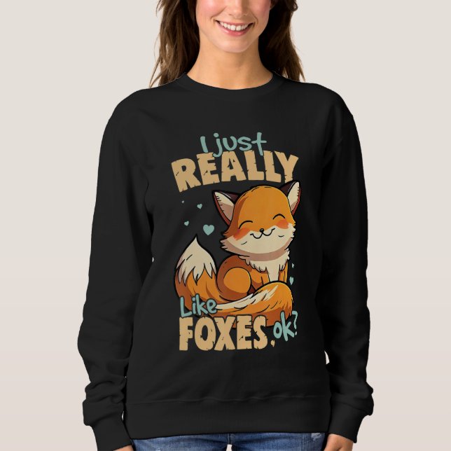 I Just Really Like Foxes Ok Fox T Shirt (Framsida)