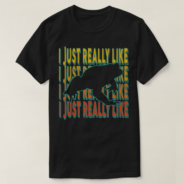 I Just Really Like Frog Theme Idea For Animal Love T Shirt (Design framsida)