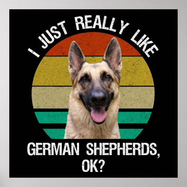 I Just Really Like German Shepherds, OK? Poster (Framsidan)