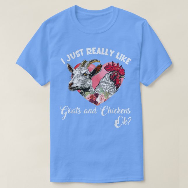I Just Really Like Goats And Chickens OK Farmer  T Shirt (Design framsida)