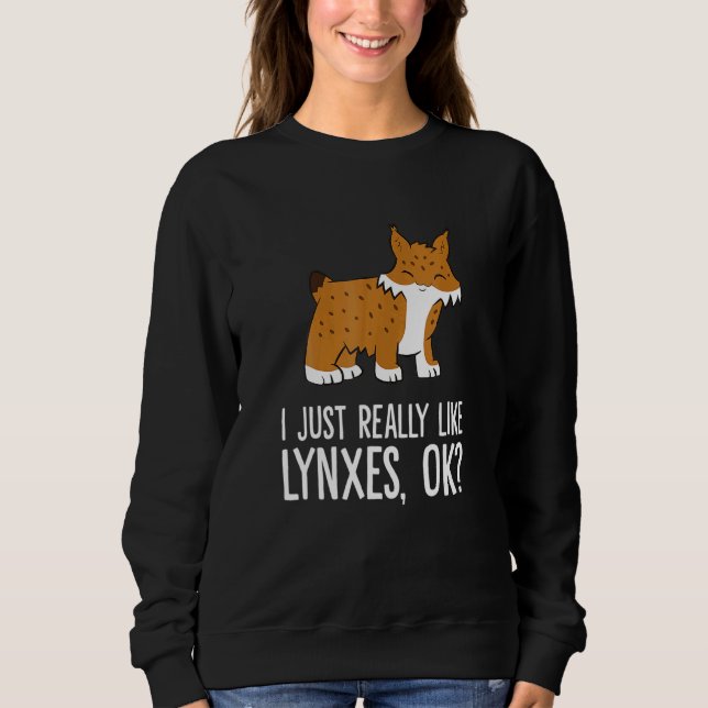 I Just Really Like Lynxes Ok Wild Cat Lynx T Shirt (Framsida)