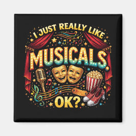 I Just Really Like Musicals, OK? Magnet