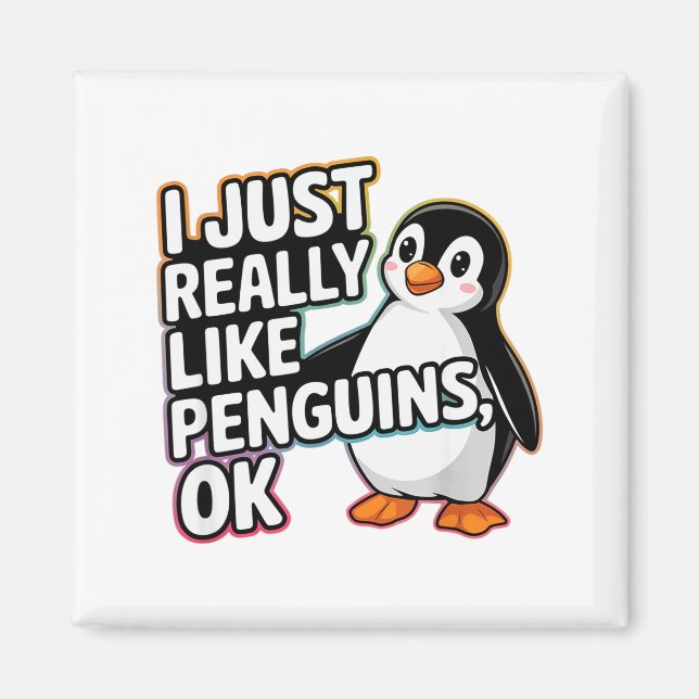 I Just Really Like Penguins Ok Funny Design  Magnet (Framsidan)