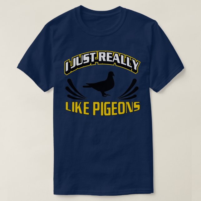 I Just Really Like Pigeons Ok Pigeon Racing 4 T Shirt (Design framsida)