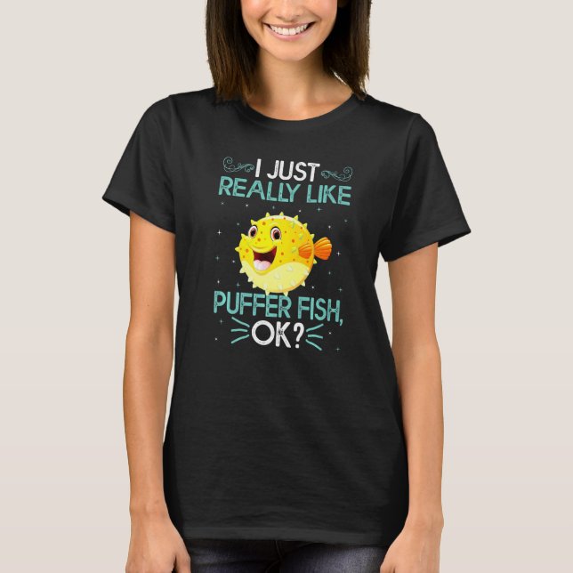 I Just Really Like Puffer Fish Ok Cute Puffer Fish T Shirt (Framsida)