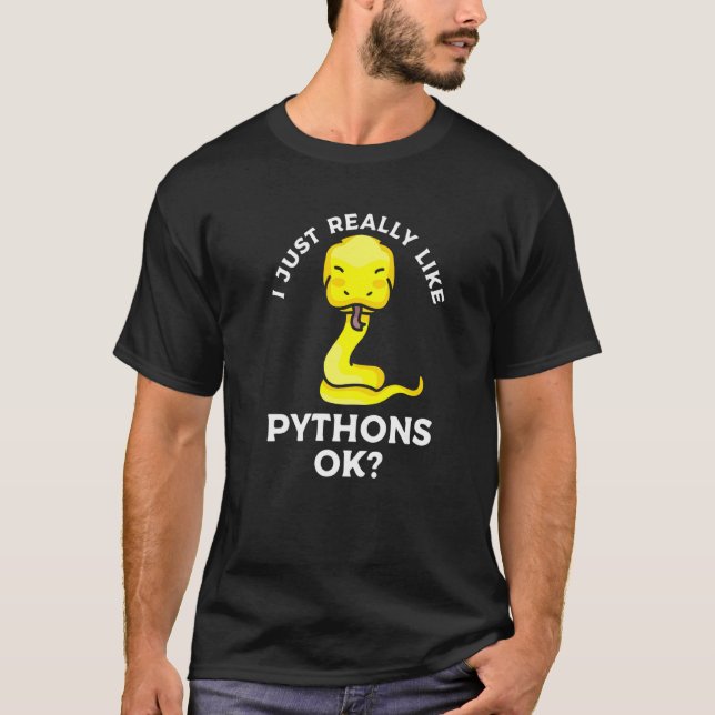 I Just Really Like Pythons Ok Ball Python Snake Re T Shirt (Framsida)