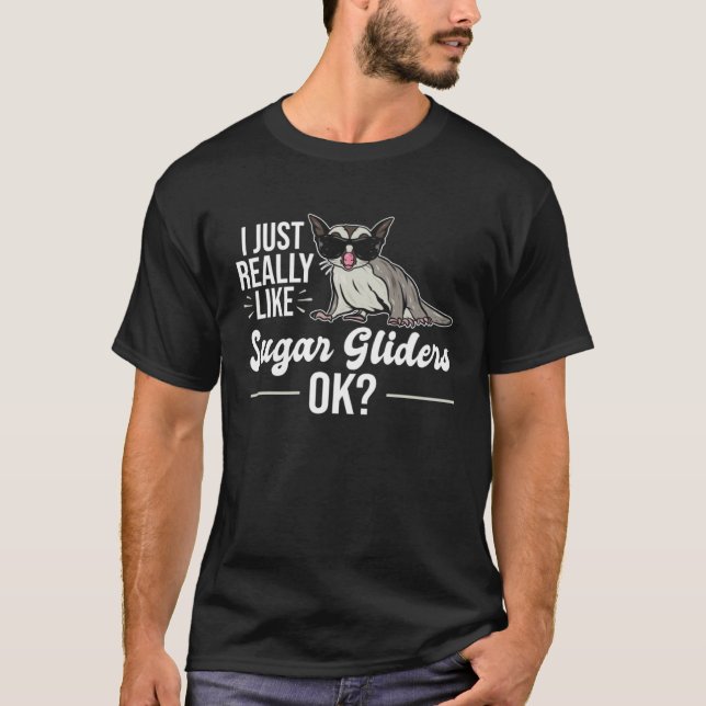 I Just Really Like Sugar Gliders  Sugar Glider T Shirt (Framsida)