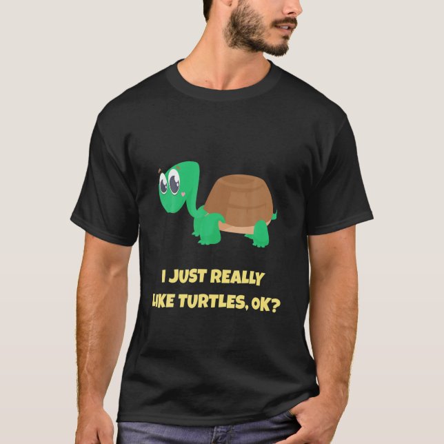 I Just Really Like Turtles, OK Turtle Lover Pajama T Shirt (Framsida)