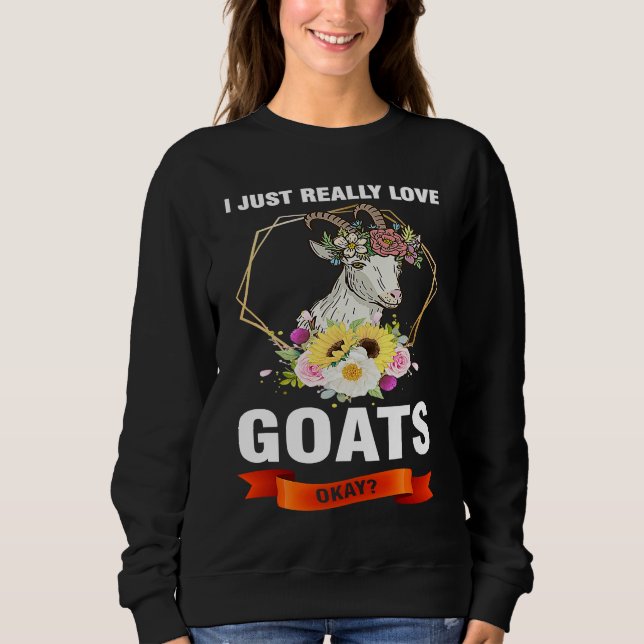 I just really love goats okay goats t shirt (Framsida)