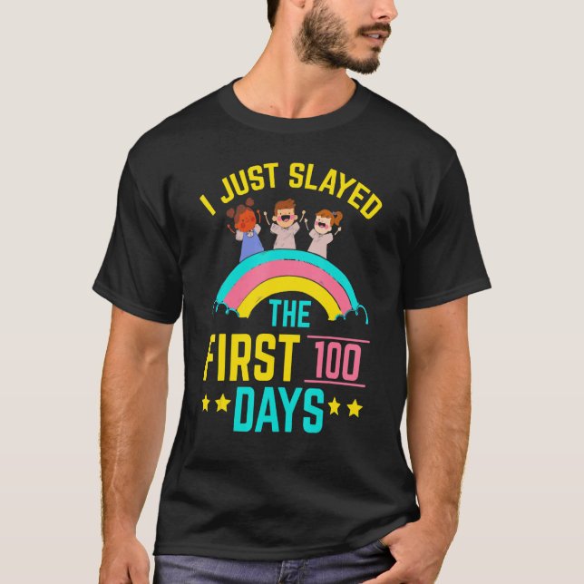 I Just Slayed The First 100 Days Teacher Student E T Shirt (Framsida)
