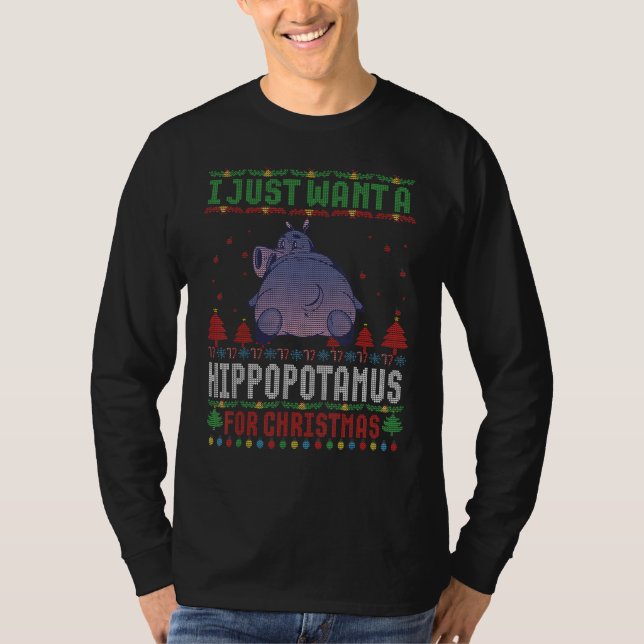 I just Want a Hippopotamus for Ugly Christmas Swea T Shirt (Framsida)