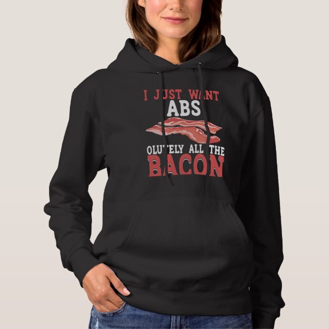 I Just Want Absolutely All The Bacon BACKPRINT Bac T Shirt (Framsida)