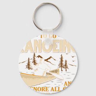 I Just Want To Go Canoeing and Ignore All of My Ad Nyckelring