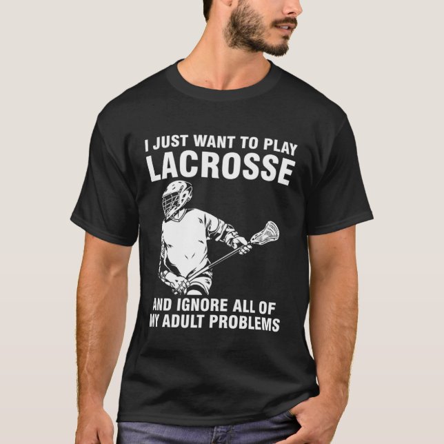 I just want to play lacrosse sport t shirt (Framsida)
