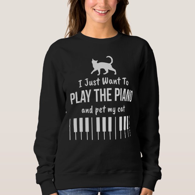 I Just Want To Play The Piano And Pet My Cat T Shirt (Framsida)