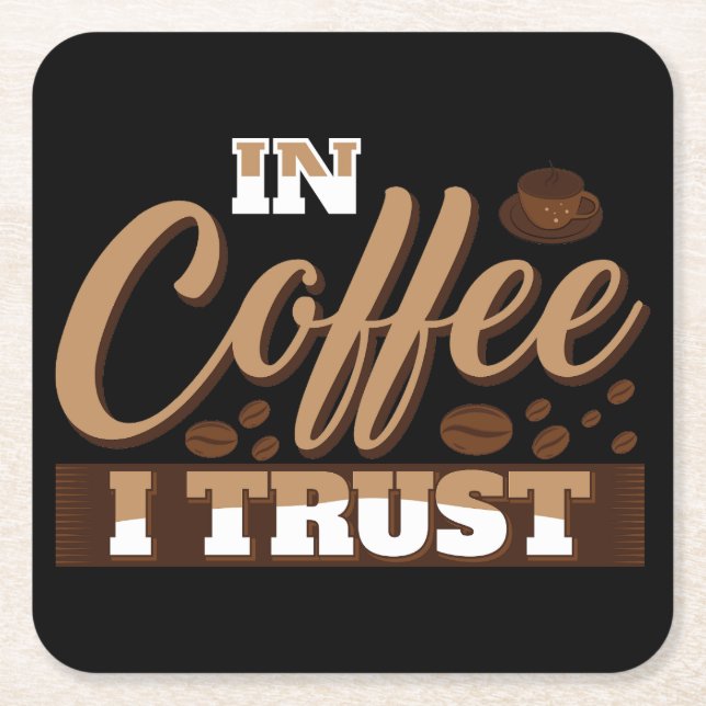I Kaffe I Trust Underlägg Papper Kvadrat (Framsidan)