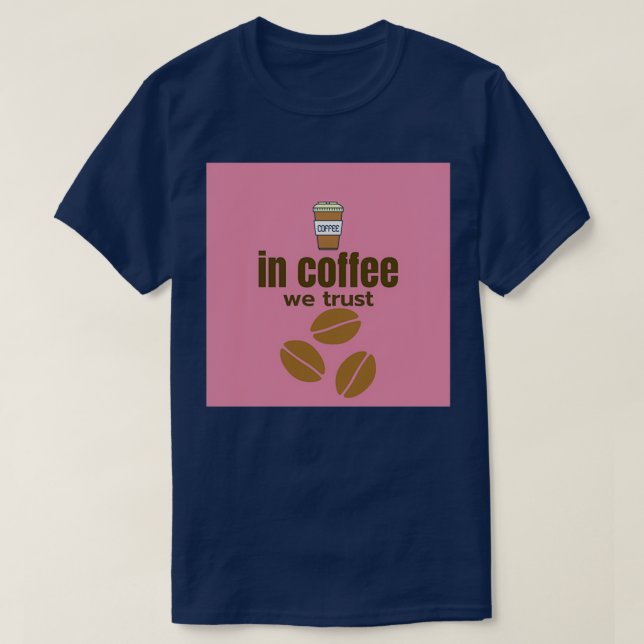 I kaffe litar vi på 1 t shirt (Design framsida)