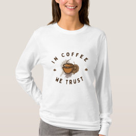 I kaffe litar vi på lustig T-Shirt