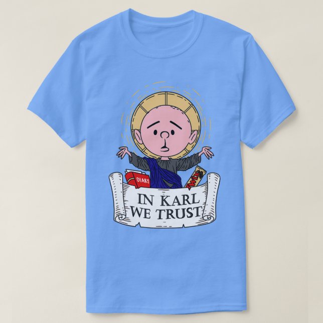 I Karl We Trust Karl Pilkington T Shirt (Design framsida)