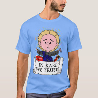 I Karl We Trust Karl Pilkington T Shirt
