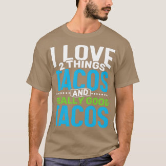 I kärlek 2 sak Tacos och Verkligen Tacos T Shirt