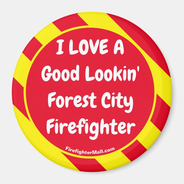 I KÄRLEK A Bra Lookin's Forest City Firefighter Magnet (Framsidan)
