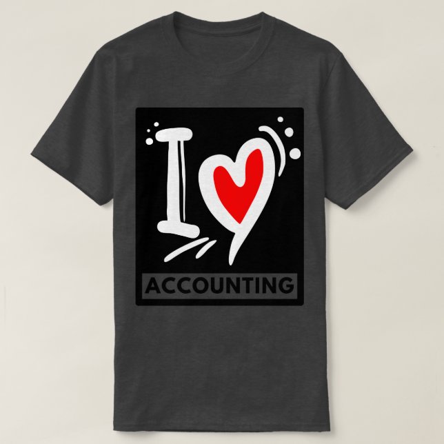 I Kärlek Accounting 2 T Shirt (Design framsida)