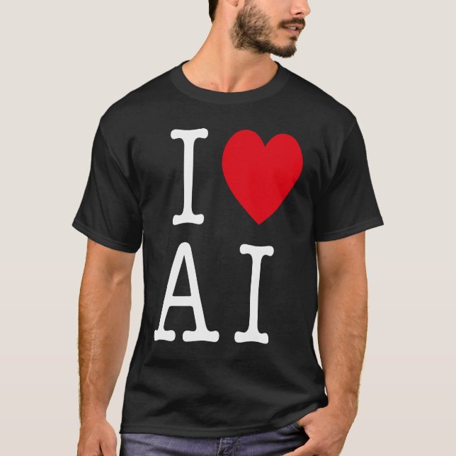 I Kärlek AI för AI och artificiell intelligens T Shirt (Framsida)