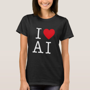 I Kärlek AI för AI och artificiell intelligens T Shirt