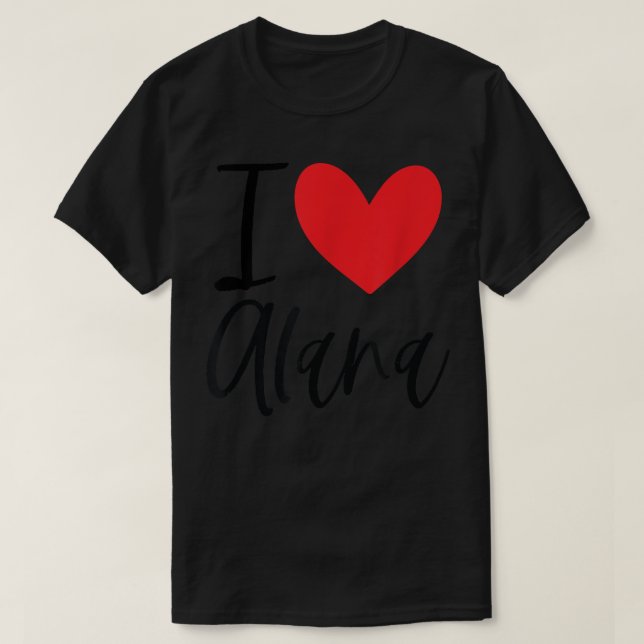 I Kärlek Alana Namn Personlig Girl Woman BFF Frie T Shirt (Design framsida)