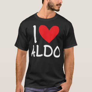 I Kärlek Aldo Namn Personlig Manar Guy BFF Friend  T Shirt