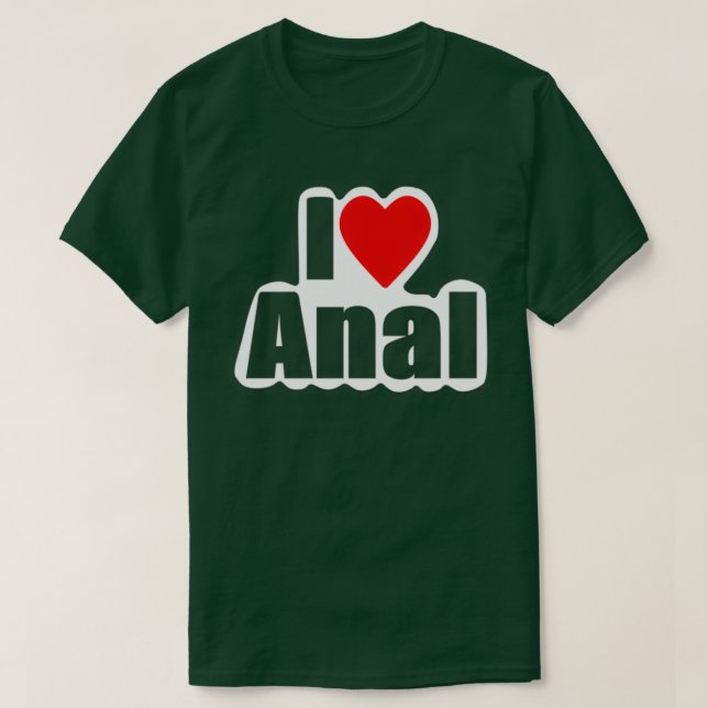 I Kärlek Anal Designer4You T Shirt (Design framsida)